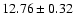 $12.76\pm0.32$