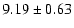 $9.19\pm0.63$
