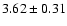 $3.62\pm0.31$
