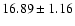 $16.89\pm1.16 $