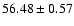 $56.48\pm0.57$
