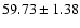 $59.73\pm1.38$