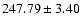 $247.79\pm3.40$