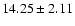 $14.25\pm2.11$