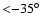 ${<}{-}35^{\circ}$