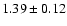 $1.39\pm0.12$