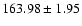 $163.98\pm1.95$