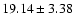$19.14\pm3.38$