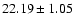$22.19\pm1.05$