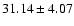 $31.14\pm4.07$