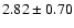 $2.82\pm0.70$