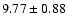 $9.77\pm0.88 $
