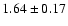 $1.64\pm0.17 $