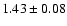 $1.43\pm0.08$