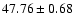 $47.76\pm0.68$
