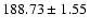 $188.73\pm1.55$