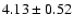 $4.13\pm0.52$