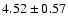 $4.52\pm0.57 $