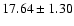 $17.64\pm1.30 $