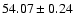 $54.07\pm0.24$
