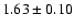 $1.63\pm0.10$