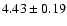 $4.43\pm0.19$
