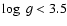 $\log~g < 3.5$