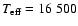 $T_{\rm eff}=16~500$