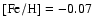 $[{\rm Fe/H}] = -0.07$