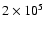 $2\times 10^{5}$