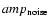 $amp_{\rm noise}$