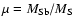 $\mu=M_{{\rm Sb}}/M_{\rm S}$