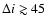 $\Delta i \gtrsim
45$