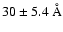 $30\pm 5.4~\hbox{\rm\AA}$