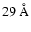 $29~\hbox{\rm\AA}$