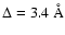 $\Delta = 3.4~\hbox{\rm\AA}$