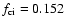$f_{\rm ci}= 0.152$