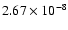 $2.67\times 10^{-8 }$