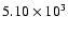 $5.10\times 10^{3}$
