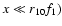 $x\ll r_{10}f_{1})$