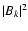 $\left\vert {B_k } \right\vert^2$