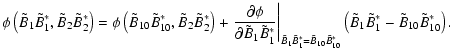 $\displaystyle \phi \left( {\tilde {B}_1 \tilde {B}_1 ^\ast ,\tilde {B}_2 \tilde...
...B}}_ {1} ^ {\ast
}- {\tilde {B}}_{{10}} {\tilde {B}}_{{10}}^ {\ast } }
\right).$