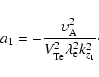 \begin{displaymath}a_{1}=-\frac{\upsilon_{\rm A}^2}{V^2_{\rm Te} \lambda_{\rm e} ^2k^2_{z_1}}\cdot
\end{displaymath}