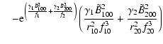 $\displaystyle \quad
-{\rm e}^{\left( {\frac{\gamma _1 \tilde {B}_{100}^2 }{f_1 ...
...\frac{\gamma _2
\tilde {B}_{200}^2 }{{r}_{{\rm 20}}^{\rm 2} f_{20}^3 }} \right)$
