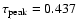 $\tau_{\rm peak} = 0.437$