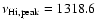 $\nu_{\rm {H {\sc i}},peak} = 1318.6$