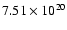$7.51 \times 10^{20}$