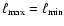 $\ell_{\rm max}=\ell_{\rm min}$