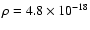 $\rho = 4.8 \times 10^{-18}$