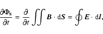 \begin{displaymath}\frac{\partial \Phi_{\rm s}}{\partial t}=\frac{\partial}{\par...
...B} \cdot {\rm d}\vec{S} = \oint \vec{E} \cdot {\rm d}\vec{l} ,
\end{displaymath}